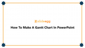 11_How To Make A Gantt Chart In PowerPoint